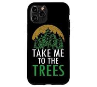 Arte gráfico Take Me To The Trees Forest Nature Carcasa para iPhone 11 Pro