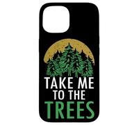 Arte gráfico Take Me To The Trees Forest Nature Carcasa para iPhone 15