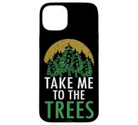 Arte gráfico Take Me To The Trees Forest Nature Carcasa para iPhone 15 Plus