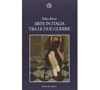 Arte in Italia tra le due guerre. Ediz. illustrata (Nuova cultura)