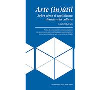 Arte (in)útil: Sobre cómo el capitalismo desactiva la cultura: 15 (Ciclogénesis)