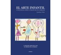 Arte Infantil, El: Conocer al Nino A Traves de Sus Dibujos (Puntos de vista)