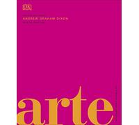 Arte: La historia visual definitiva (Enciclopedia visual)