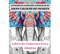 Arte Mandala. Libro de Colorear Adultos Con Imagenes y Patrones Increíbles. Arte Antiestrés Para Colorear. Dibuja 53 Animales Y Paisajes. Colorea y Relájate.