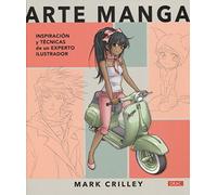Arte Manga. Inspiración y técnicas de un experto ilustrador (BELLAS ARTES)
