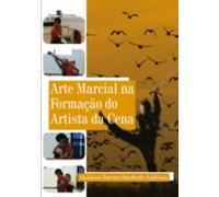 Arte Marcial Na Formação Do Artista Da Cena (ebook)