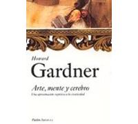 Arte Mente Y Cerebro: Una Aproximacion Cognitiva A La Creativida D