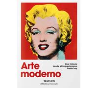 Arte moderno. Una historia desde el impresionismo hasta hoy