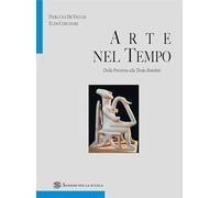 Arte nel tempo. Ediz. blu. Per le Scuole superiori. Con e-book. Con espansione online. Glossario + indici (Vol. 1/1/2)