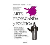 Arte, propaganda y política (Reflejos de Actualidad)