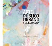 ARTE PUBLICO URBANO: y calidad de vida