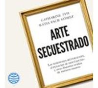Arte Secuestrado (audiolibro)