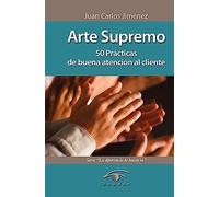 Arte Supremo: 50 Prácticas de buena atención al cliente