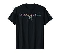 Arte técnico de uñas con el Texto «I Do All The Pretty Girls» Camiseta