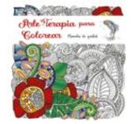Arte-Terapia para Colorear | Aa. Vv.