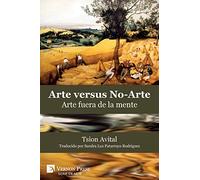 Arte vs. No-Arte: Arte fuera de la mente (Serie En Arte)