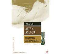 Arte y Agencia: Una teoría antropológica (Paradigma indicial)