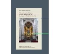 Arte y arquitectura en el Real Monasterio de Santiago de Uclés (1500-1750)