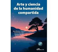 Arte y ciencia de la humanidad compartida