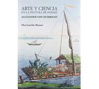 Arte y ciencia en la pintura de paisaje: Alexander von Humboldt (Theatrum Naturae)