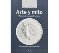 Arte y mito: Manual de iconografía clásica (Análisis y crítica)