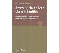Arte y oficio de leer obras infantiles. Investigaciones sobre lectores, mediación y discurso literario (Horizontes-Educación)