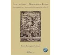 Arte y poder en la monarquía de España: discurso político y simbólico de las exequias de Felipe IV