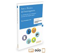 Arte y técnica del interrogatorio: La estrategia del cross-examination al servicio del abogado español (Gestión de Despachos)
