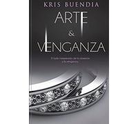 Arte y Venganza: Volume 2 (Arte y placer)
