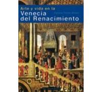 Arte Y Vida En La Venecia Del Renacimiento