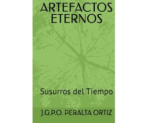 ARTEFACTOS ETERNOS: Susurros del Tiempo