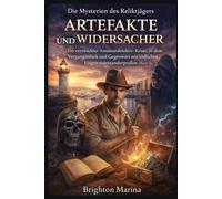 ARTEFAKTE UND WIDERSACHER: Ein verzwickter Amateurdetektiv-Krimi, in dem Vergangenheit und Gegenwart mit tödlichen Folgen aufeinanderprallen (Buch 2) (Die Mysterien des Reliktjägers)