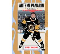 Artemi panarin biography:The Art of Greatness: The Bread Man:From Russia to NHL Stardom