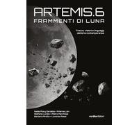 Artemis.6. Frammenti di Luna