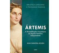 Ártemis: A Personificação Arquetípica do Espírito Feminino Independente: 1