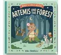 Artemis and the Forest (Baby's First Myth)