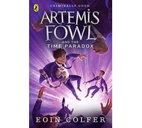 Artemis Fowl and the Time Paradox: Eoin Colfer (Artemis Fowl, 6)