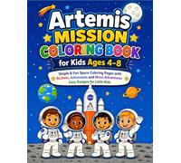 Artemis Mission Coloring Book for Kids Ages 4-8: Simple & Fun Space Coloring Pages with Rockets, Astronauts and Moon Adventures | Easy Designs for Little Kids