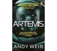Artemis: The gripping sci-fi thriller from the bestselling author of Project Hail Mary and The Martian