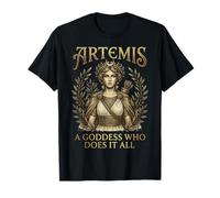 Artemisa Una Diosa Que Lo Hace Todo Camiseta