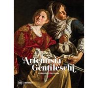 Artemisia Gentileschi. Coraggio e passione. Ediz. illustrata (Arte moderna)