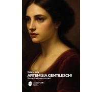 Artemisia Gentileschi: Donna di ieri, oggi e domani