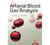 Arterial Blood Gas Analysis - Making it Easy