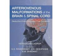 Arteriovenous Malformations of the Brain and Spinal Cord: Deductive Embryology and Flow Dynamics