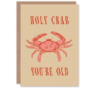 Artery8 Holy Crab You're Old Funny World Pun Humour Birthday Card