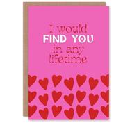 Artery8 I Would Find You In Any Lifetime Love Romance Valentine's Day Card
