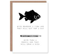 Artery8 Joke Give Someone a Pencil They Draw a D*ck Funny Art Card