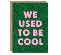 Artery8 We Used To Be Cool Plant Lover Leaf Pattern Funny Birthday Card