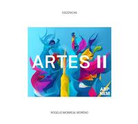 ARTES II ESCÉNICAS - NUEVA ESCUELA MEXICANA ABP: Cuaderno de Trabajo para Secundaria