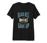 Artes Marciales El cinturón Negro es un cinturón Blanco Que Nunca se rindió Camiseta Premium